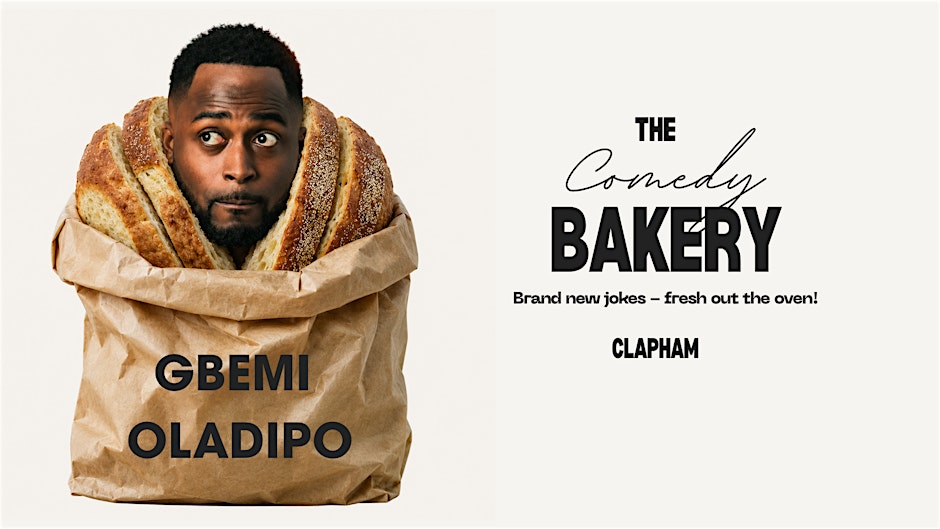 The Comedy Bakery presents: GBEMI OLADIPO