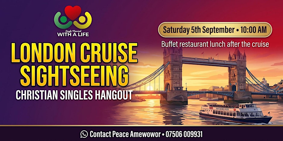 ️ London Cruise Sightseeing — Christian Singles Hangout