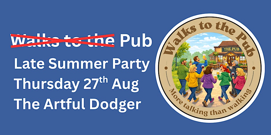 Walks to the Pub - Late Summer Social