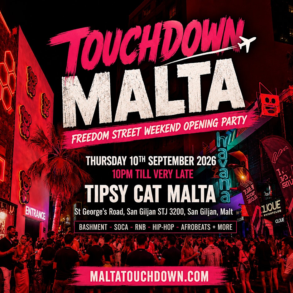 TOUCHDOWN MALTA - FREEDOM STREET WEEKEND OPENING PARTY