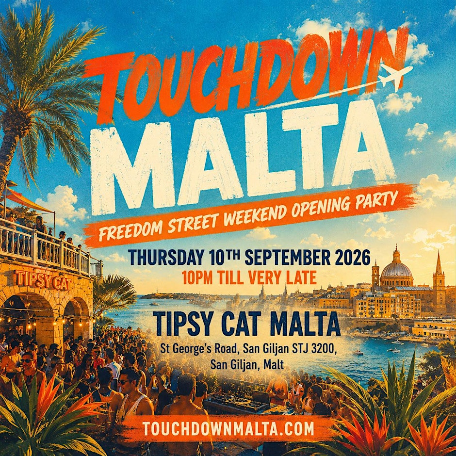 TOUCHDOWN MALTA - Freedom Street Opening Party (1000 RAVERS)