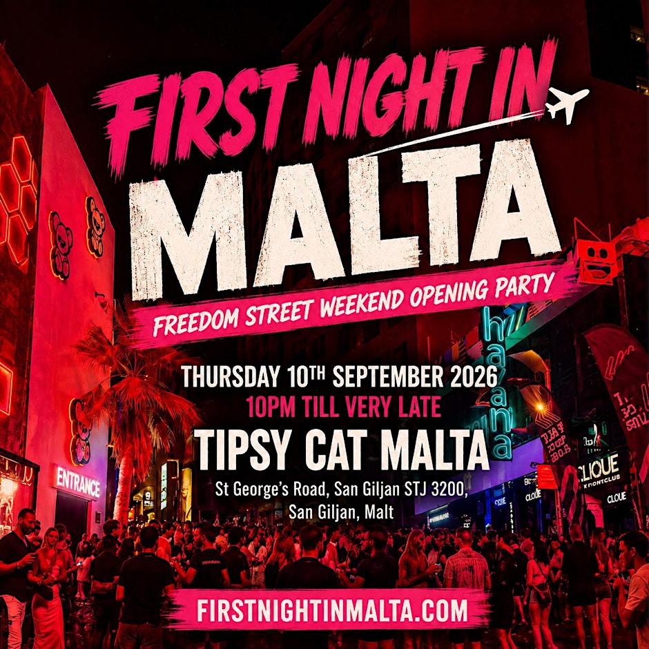 FIRST NIGHT IN MALTA - Freedom Street Opening Party (1000 RAVERS)