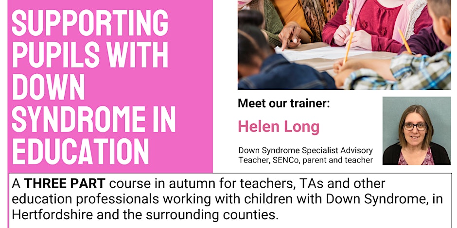 3 part course - Supporting Pupils with Down Syndrome in Education