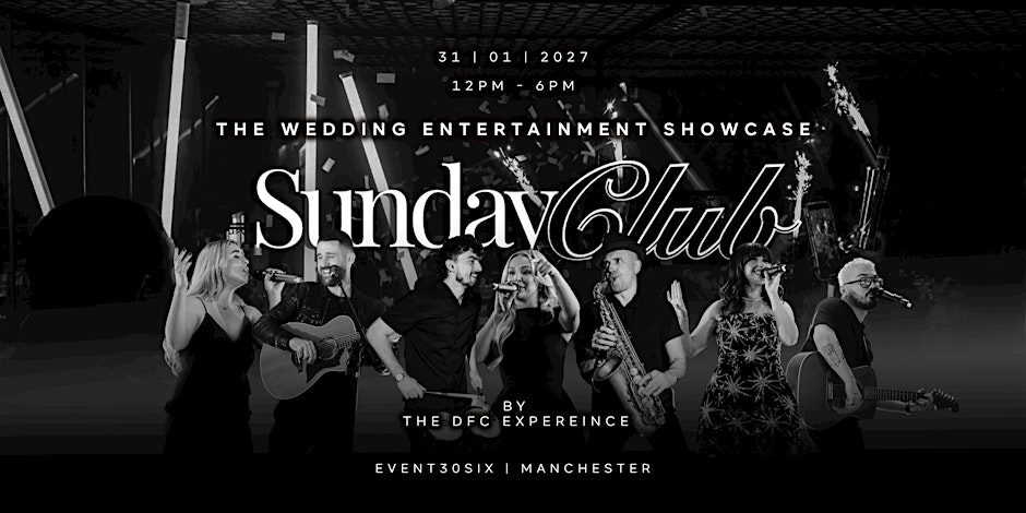 The DFC Wedding Entertainment Showcase | SundayClub | 31 - 01 - 2027